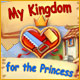 Play My Kingdom for the Princess game