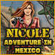 Nicole Adventures in Mexico Game