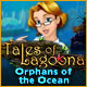 Tales of Lagoona: Orphans of the Ocean Game
