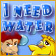 I Need Water Game