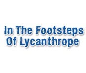 In the Footsteps of Lycanthrope game