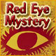 Red Eye Mystery Game