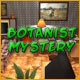 Botanist Mystery Game