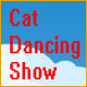 Cat Dancing Show Game