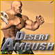 Desert Ambush Game