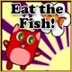 Eat the Fish Game