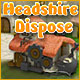 Headshire Dispose Game