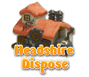 Headshire Dispose game