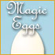 Magic Eggs Game