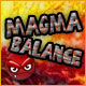 Magma Balance Game