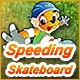 Speeding Skateboard Game