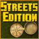 Streets Edition Game