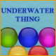 Underwater Thing Game