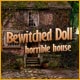 Bewitched Doll - Horrible House Game