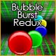 Bubble Burst Redux Game