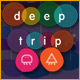 Deep Trip Game