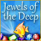 Jewels of the Deep Game