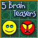 5 Brain Teasers Game