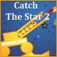 Catch the Star 2 Game