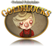 Goldilocks - Twisted Fairytale game