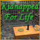 Kidnapped for Life Game