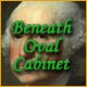 Beneath Oval Cabinet Game